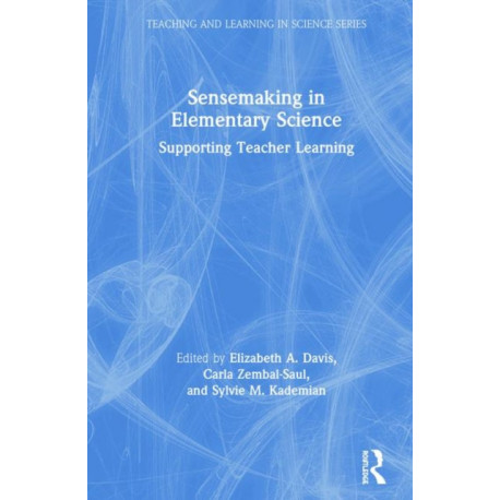 Sensemaking in Elementary Science: Supporting Teacher Learning