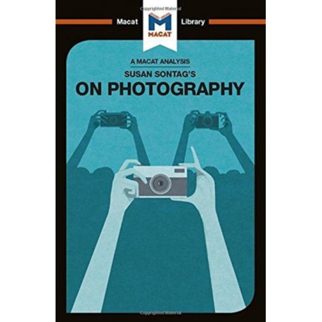 An Analysis of Susan Sontag's On Photography