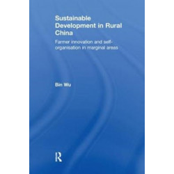 Sustainable Development in Rural China: Farmer Innovation and Self-Organisation in Marginal Areas