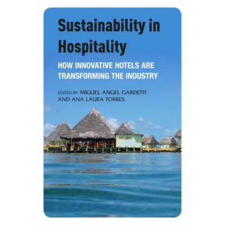 Sustainability in Hospitality: How Innovative Hotels are Transforming the Industry