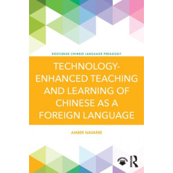 Technology-Enhanced Teaching and Learning of Chinese as a Foreign Language