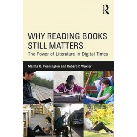 Why Reading Books Still Matters: The Power of Literature in Digital Times