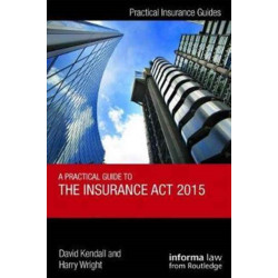 A Practical Guide to the Insurance Act 2015