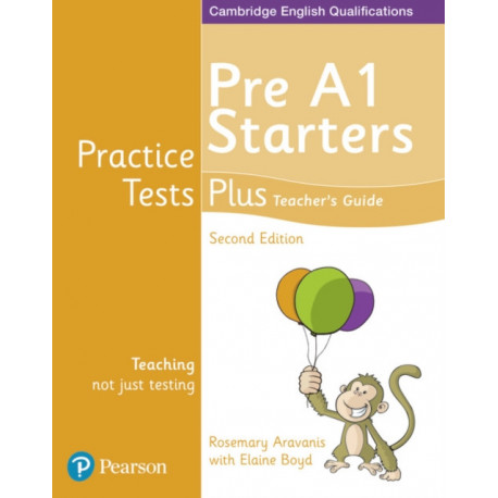 Practice Tests Plus Pre A1 Starters Teacher's Guide