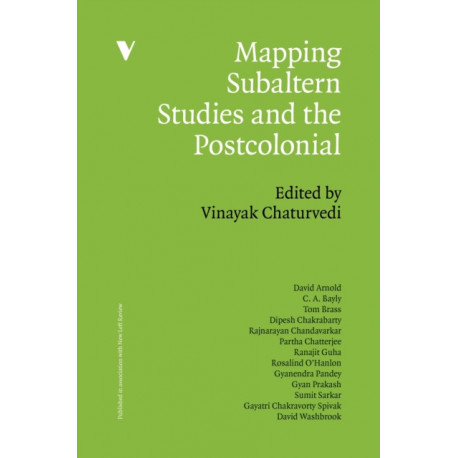 Mapping Subaltern Studies and the Postcolonial