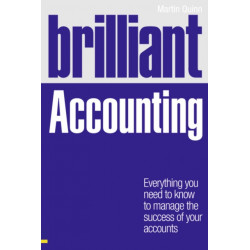 Brilliant Accounting: Everything you need to know to manage the success of your accounts