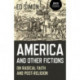 America and Other Fictions: On Radical Faith and Post-Religion