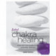 Instant Chakra Healing: Exercises and Guidance for Everyday Wellness