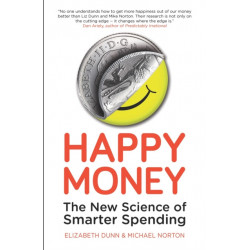 Happy Money: The New Science of Smarter Spending