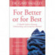 For Better or for Best: A Valuable Guide to Knowing, Understanding, and Loving your Husband
