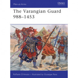 The Varangian Guard 988–1453
