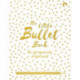 The Little Bullet Book: Be Gorgeously Organized