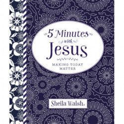 5 Minutes with Jesus: Quick Daily Devotions for Busy Lives (A 50-Day Devotional)
