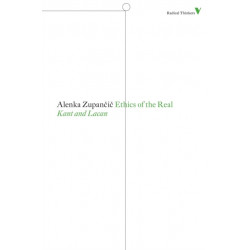 Ethics of the Real: Kant and Lacan