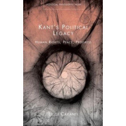 Kant's Political Legacy: Human Rights, Peace, Progress