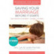 Saving Your Marriage Before It Starts Workbook for Women Updated: Seven Questions to Ask Before---and After---You Marry