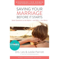 Saving Your Marriage Before It Starts Workbook for Women Updated: Seven Questions to Ask Before---and After---You Marry