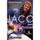 Jaco: The Extraordinary and Tragic Life of Jaco Pastorius