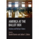 America at the Ballot Box: Elections and Political History