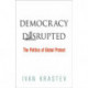 Democracy Disrupted: The Politics of Global Protest