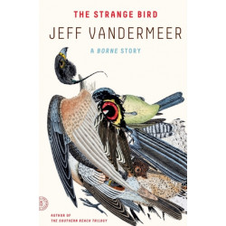 The Strange Bird: A Borne Story