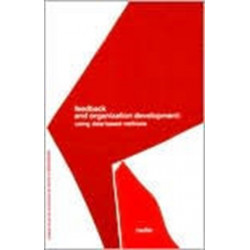 Feedback and Organization Development: Using Data-Based Methods (Pearson Organizational Development Series)