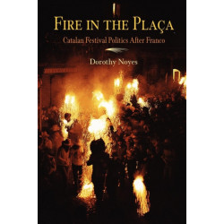 Fire in the Placa: Catalan Festival Politics After Franco
