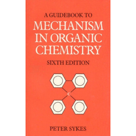 Guidebook to Mechanism in Organic Chemistry