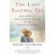 The Lady Tasting Tea: How Statistics Revolutionized Science in the Twentieth Century