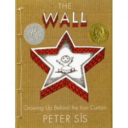 The Wall: Growing Up Behind the Iron Curtain (Caldecott Honor Book)