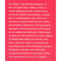 Six Years: The Dematerialization of the Art Object from 1966 to 1972