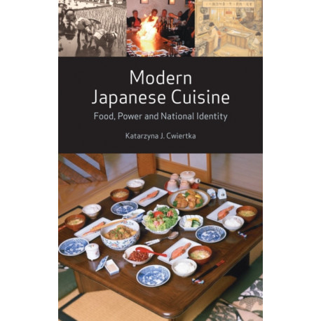 Modern Japanese Cuisine: Food, Power and National Identity