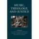 Music, Theology, and Justice