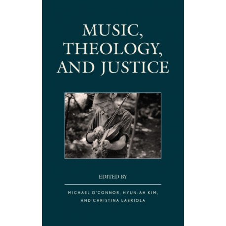 Music, Theology, and Justice