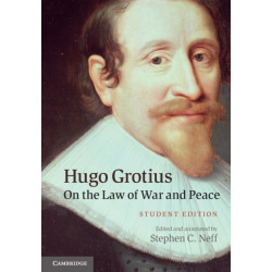 Hugo Grotius on the Law of War and Peace: Student Edition