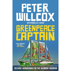 Greenpeace Captain: Bizarre wanderings on the Rainbow Warrior