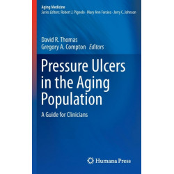 Pressure Ulcers in the Aging Population: A Guide for Clinicians