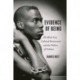 Evidence of Being: The Black Gay Cultural Renaissance and the Politics of Violence