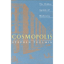 Cosmopolis: The Hidden Agenda of Modernity