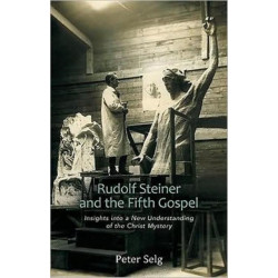 Rudolf Steiner and the Fifth Gospel: Insights into a New Understanding of the Christ Mystery