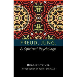 Freud, Jung and Spiritual Psychology: 5 Lectures, Nov. 1917- Feb. 1912- July 1921