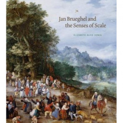 Jan Brueghel and the Senses of Scale
