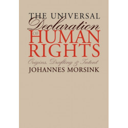 The Universal Declaration of Human Rights: Origins, Drafting, and Intent