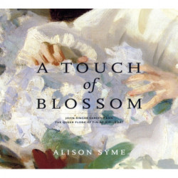 A Touch of Blossom: John Singer Sargent and the Queer Flora of Fin-de-Siecle Art