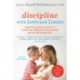 Discipline with Love and Limits (Revised): Practical Solutions to Over 100 Common Childhood Behavior Problems