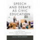 Speech and Debate as Civic Education