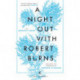 A Night Out with Robert Burns: The Greatest Poems