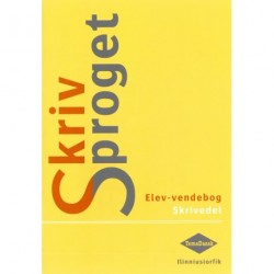 Skriv sproget - elev-vendebog - grammatik - Skriv sproget - elev-vendebog - skrivedel