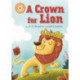 Reading Champion: A Crown for Lion: Independent Reading Orange 6
