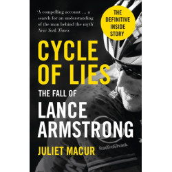 Cycle of Lies: The Fall of Lance Armstrong